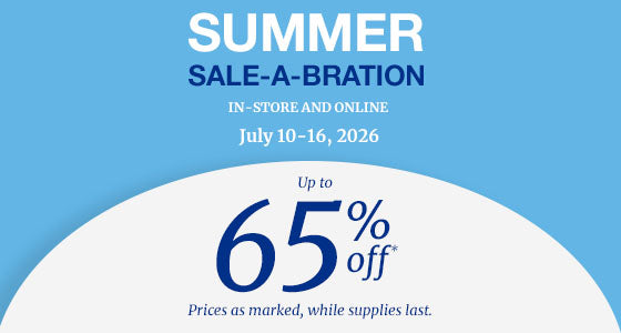 Summer Sale-a-bration In-store and Online July 10-16, 2026. Up to 65% off* Prices as marked, while supplies last.